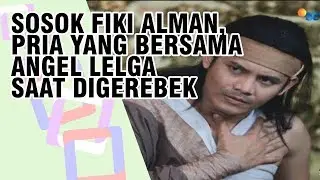 Sosok Fiki Alman, Pria yang Bersama Angel Lelga saat Digerebek Vicky Prasetyo