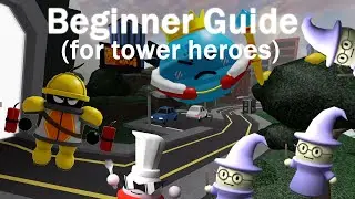 Tower Heroes Starting Guide
