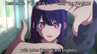 Oshi no Ko 「Idol」/ 「アイドル」full opening with lyrics (Romaji and English)