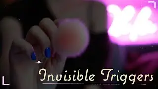 ASMR ☾ | Intense Invisible Triggers ( Scratching, Brushing... )