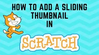 How to add a SLIDING THUMBNAIL  in SCRATCH