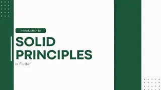 Understanding and Applying SOLID Principles in Flutter