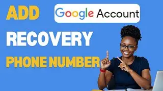 How to Add Recovery Phone Number in Google Account | Step-by-Step Guide (2025)