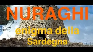 i Nuraghi. Il mistero più grande della Sardegna