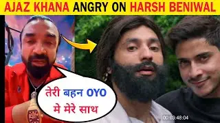 😡 Ajaz Khan Angry Reply to Harsh Beniwal | Ajaz khan vs Harsh Beniwal !