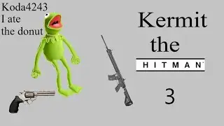 Kermit the Hitman 3