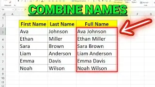 How to Combine First and Last Name in Excel