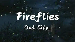 Owl City - Fireflies (Lyrics)