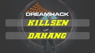 k1llsen vs DaHanG | DreamHack Winter 2017 | Quarterfinals