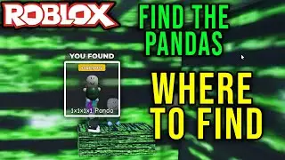 1X1X1X1 PANDA - WHERE TO FIND [FIND THE PANDAS] - Roblox