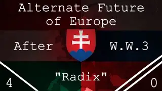 Alternate Future of Europe: After World War 3 | Act 4 | Episode 0 | Radix