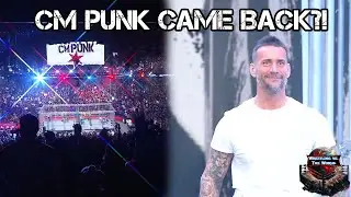 INITIAL REACTION TO CM PUNK'S 2023 WWE RETURN | Wrestling vs. The World Podcast Episode 200