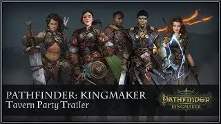PATHFINDER : Kingmaker - Tavern Party Trailer (2018) HD