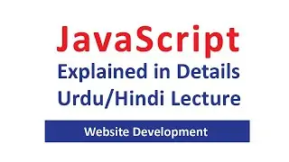 Java Script First Lecture Details Explanation Urdu | Hindi