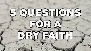 Restore Your Faith With These 5 Questions From Exodus | Matt Dabbs