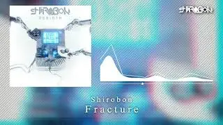 Shirobon - Fracture