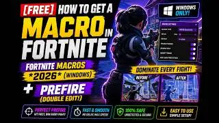 [FREE] How To Get a MACRO In Fortnite\ Fortnite Macros *2026 (Windows)* + PREFIRE (Double EDIT!)