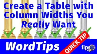 Create a Table with Column Widths You Really Want