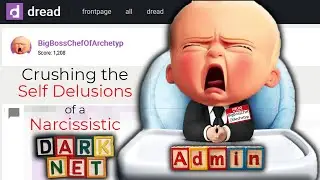 Crushing the Self Delusions of a Narcissistic Darknet Admin BigBossChefOfArchetyp   Archetyp Darknet