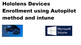 Autopilot Profile for HoloLens 2 Devices | Microsoft Intune