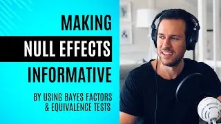 Making null effects informative using Bayes factors and equivalence tests