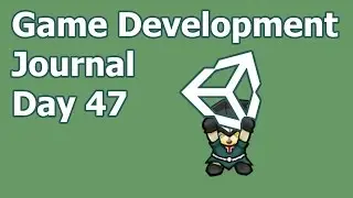 Day 47 - Back At it, New Map - Unity Game Development Journal