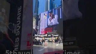 #5thaugust7 on Times Square New York!