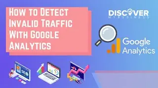 How to Detect Invalid Traffic With Google Analytics