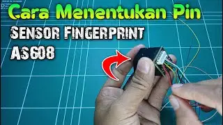 Cara Mengetahui Pin Sensor Fingerprint AS608