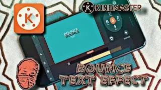 How to make Basic Text Effect in KineMaster? | Bounce Text Effect | KineMaster Tutorial