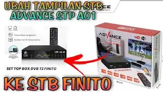 ubah tampilan menu set top box advance stp a01 ke stb finito