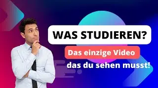 Was studieren? Das einzige Video zur Studienwahl das du sehen musst 2022