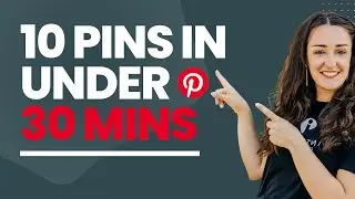 Schedule 10 Pins on Pinterest in Under 30 Minutes (without using ChatGPT)
