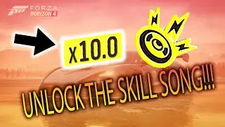 UNLOCK THE SKILL SONG/HOW TO MAKE 10x MULTIPLIER / Forza Horizon 4