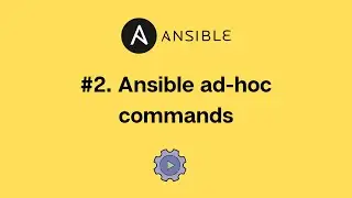 #2. Ansible ad-hoc commands