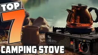 7 Best Portable Camping Stoves 2024: Gas One, Coleman & More!