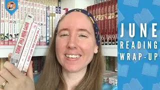 June Reading Wrap-Up (LOTS of Digital Manga This Month!)