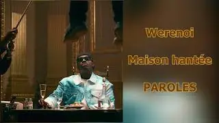 [PAROLES] Werenoi - Maison hantée