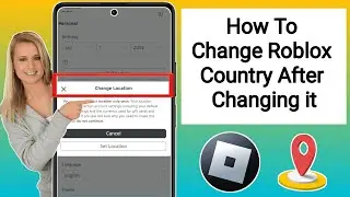 How to Change Roblox Location if You Accidentally Change it (2024)