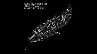Paul Oakenfold, Franky Wah - Bullet In The Gun (Pete Smyth Remix)