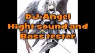 DJ-Angel Hight sound and Bass tester.mpg