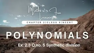 Class 9 Ch 2 Polynomials | Exercise 2.3 Q. 5 | Synthetic division | Factorising cubic polynomials