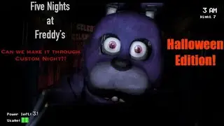 LET'S TRY TO GET THROUGH CUSTOM NIGHT!!!/Fnaf Episode: 7