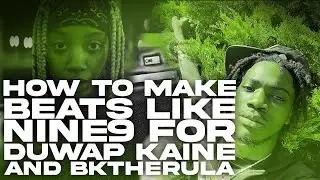 How NINE9 Makes Beats For DUWAP KAINE & BKTHERULA l FL Studio 20 Tutorial