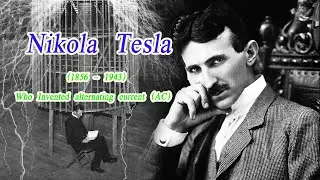 Brief Biography of Nikola Tesla Who Invented Alternating Current Electricity (AC)