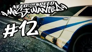 NFS Most Wanted Efsanesi #12