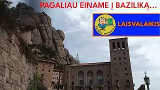 BARSELONA 36: (4 diena) Pagaliau einame į Baziliką