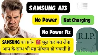Samsung A13 Dead Solution | A13 No Power On Fix Samsung Mobile | How To Fix Samsung A13 Dead issue
