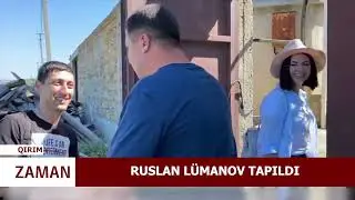 ZAMAN: RUSLAN LÜMANOV TAPILDI