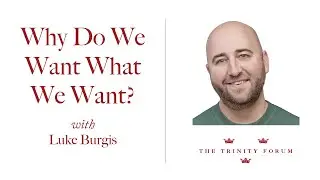 Why Do We Want What We Want?